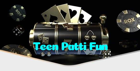 Teen Patti Fun